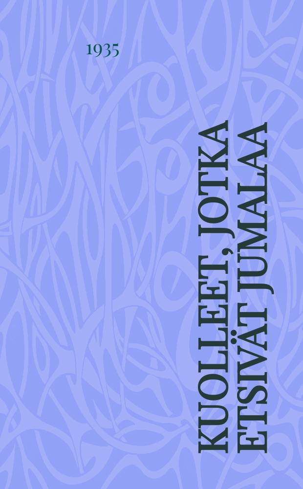 Kuolleet, jotka etsivät Jumalaa = Мертвые, которые ищут бога