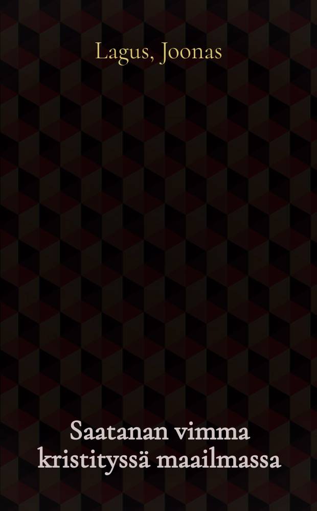 Saatanan vimma kristityssä maailmassa = Дьявольские наваждения в христианском мире