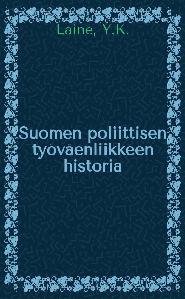 Suomen poliittisen työväenliikkeen historia