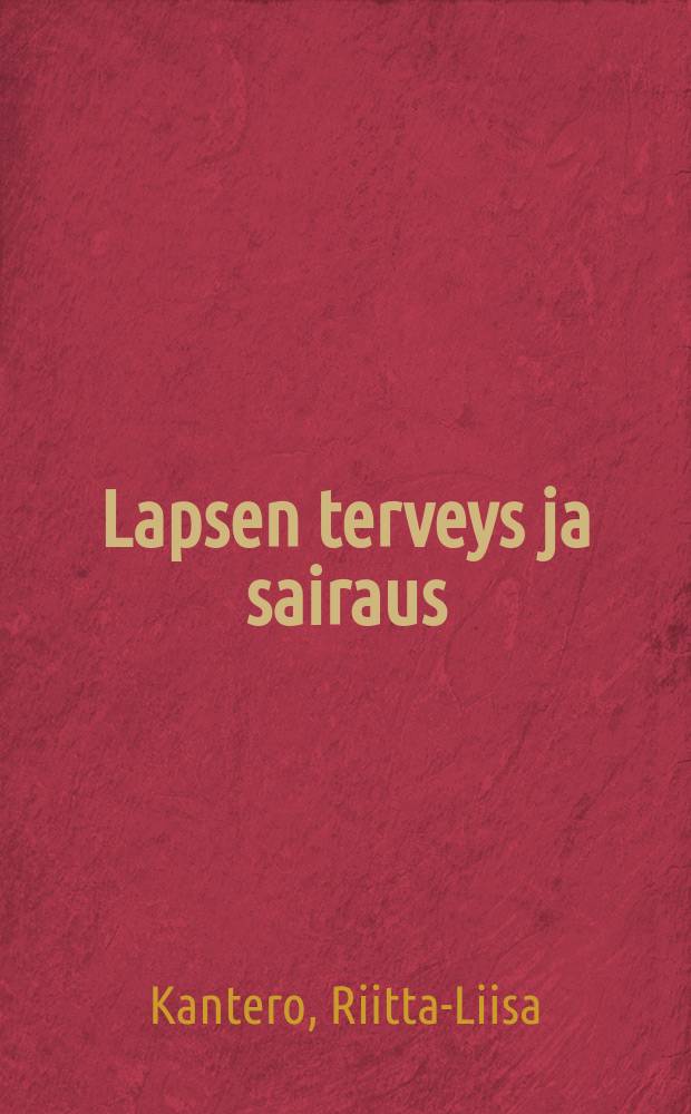 Lapsen terveys ja sairaus