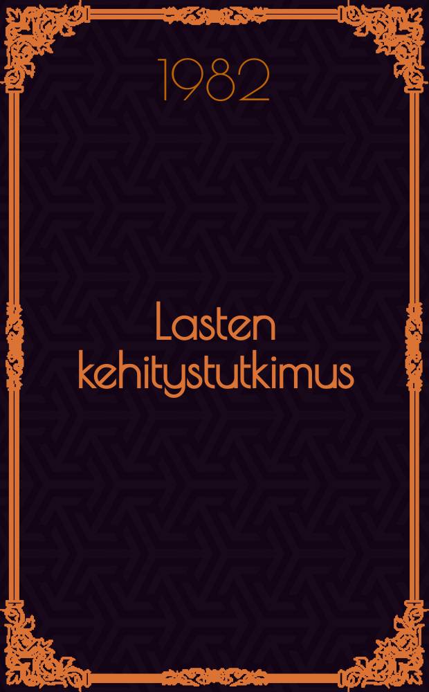 Lasten kehitystutkimus : [julk.] Sosiaali- ja terveysministeriöntutkimusosasto...[et al.]. osa2 : Toinen ikävuosi