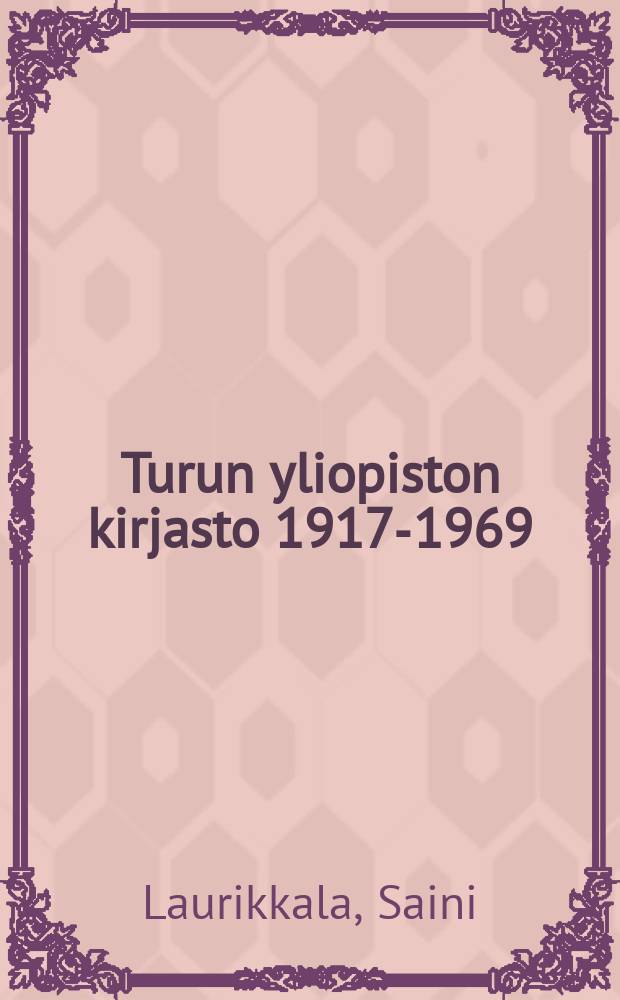 Turun yliopiston kirjasto 1917-1969