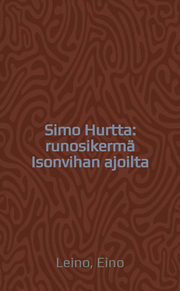 Simo Hurtta : runosikermä Isonvihan ajoilta