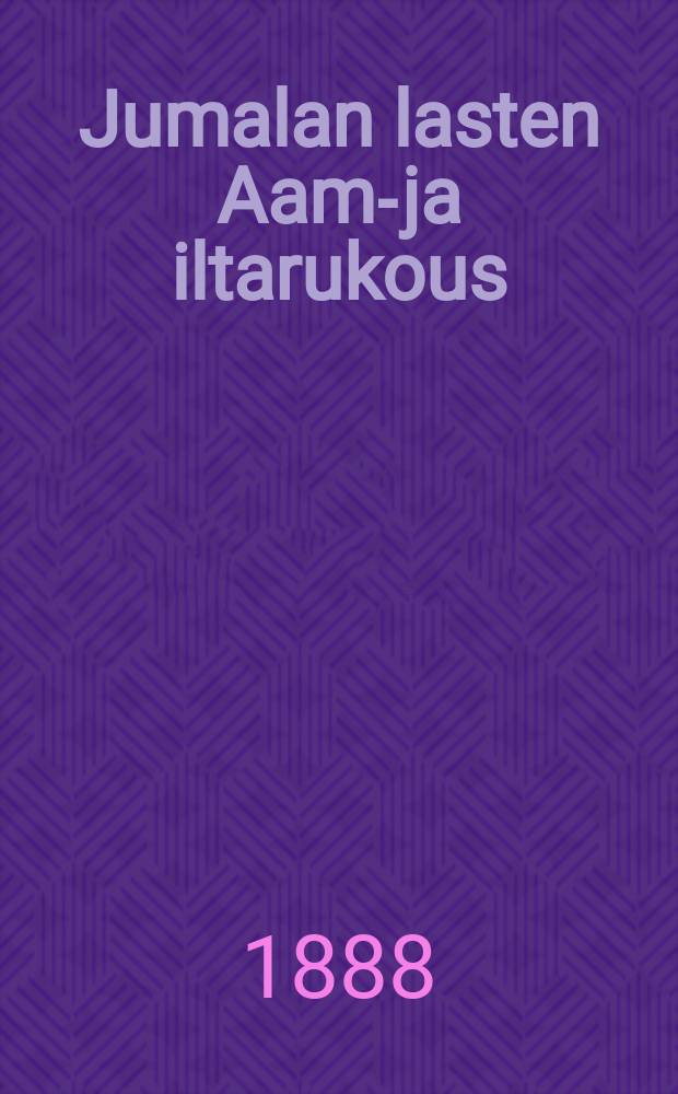 Jumalan lasten Aamu- ja iltarukous