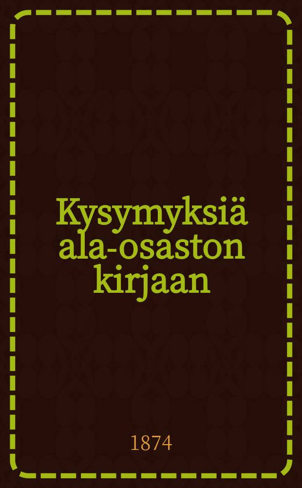 Kysymyksiä ala-osaston kirjaan