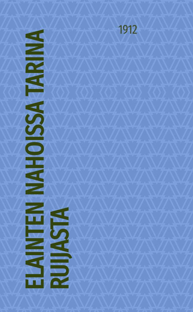 Elainten nahoissa tarina ruijasta