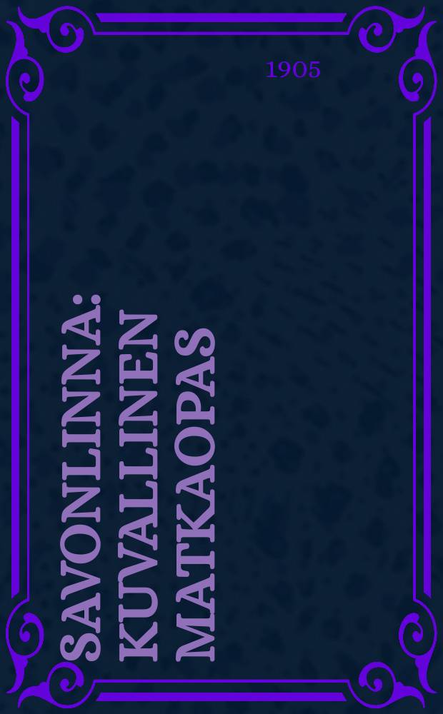 Savonlinna : Kuvallinen matkaopas