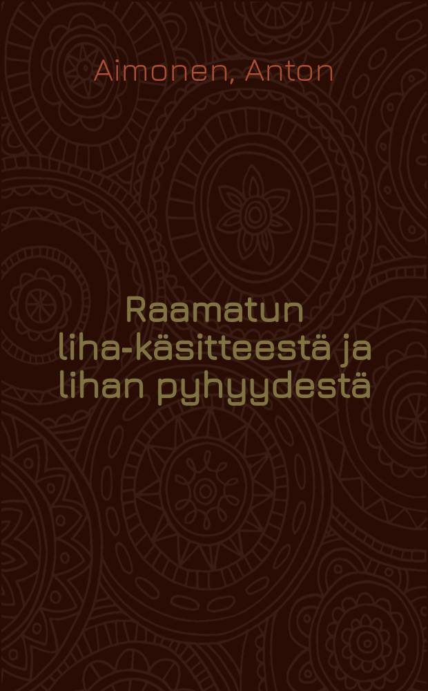 Raamatun liha-käsitteestä ja lihan pyhyydestä