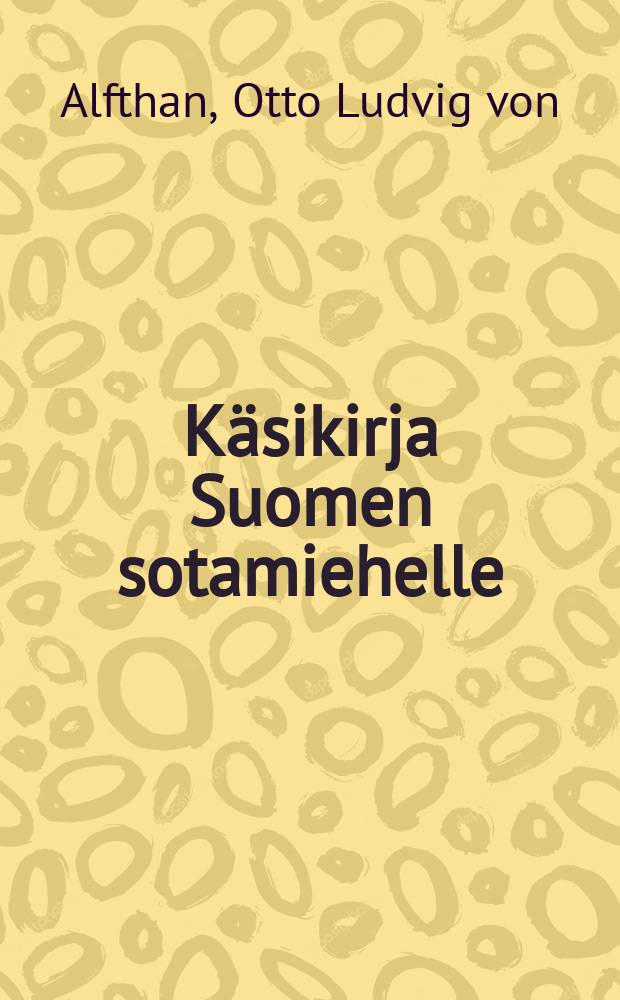 Käsikirja Suomen sotamiehelle