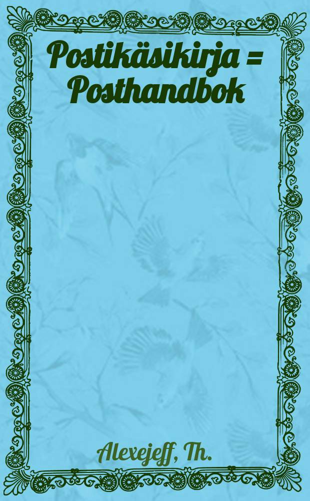 Postik&auml;sikirja = Posthandbok