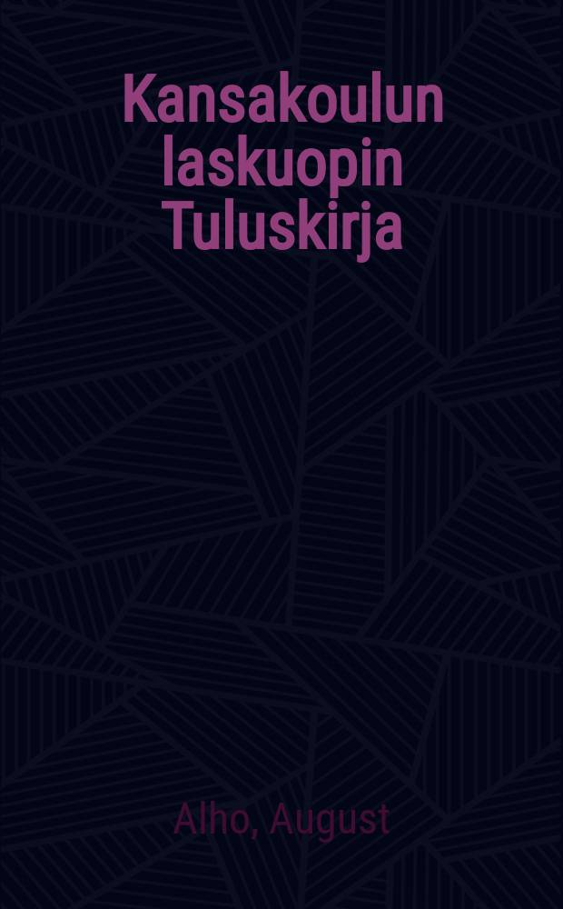 Kansakoulun laskuopin Tuluskirja