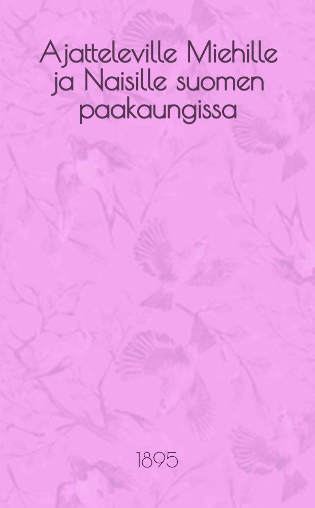 Ajatteleville Miehille ja Naisille suomen paakaungissa