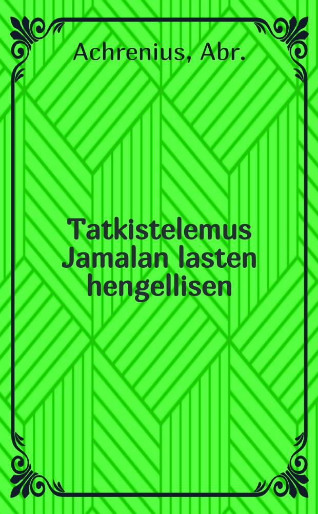 Tatkistelemus Jamalan lasten hengellisen