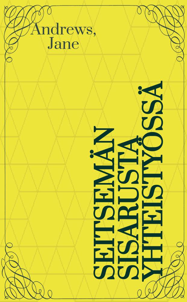 Seitsem&auml;n sisarusta yhteisty&ouml;ss&auml;