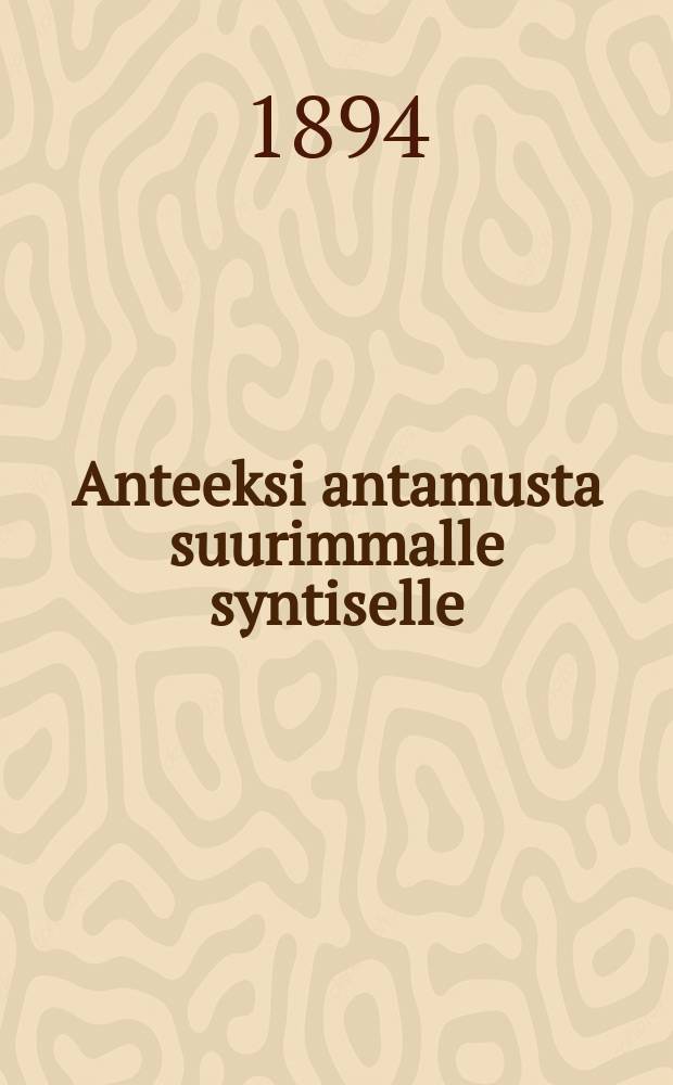 Anteeksi antamusta suurimmalle syntiselle