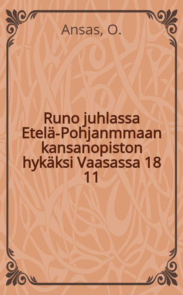 Runo juhlassa Etelä-Pohjanmmaan kansanopiston hykäksi Vaasassa 18 11/10 91