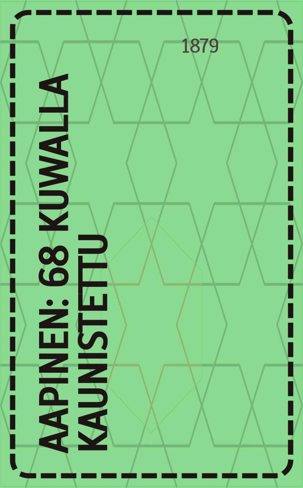 Aapinen : 68 kuwalla kaunistettu