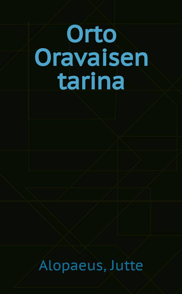 Orto Oravaisen tarina