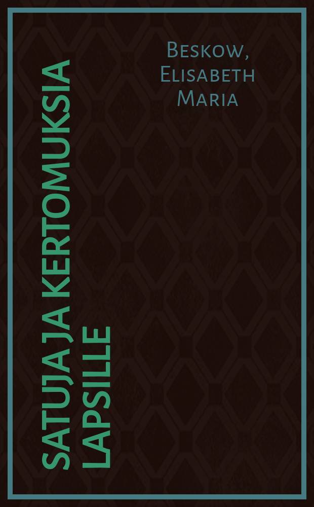 Satuja ja kertomuksia lapsille : Suomennos