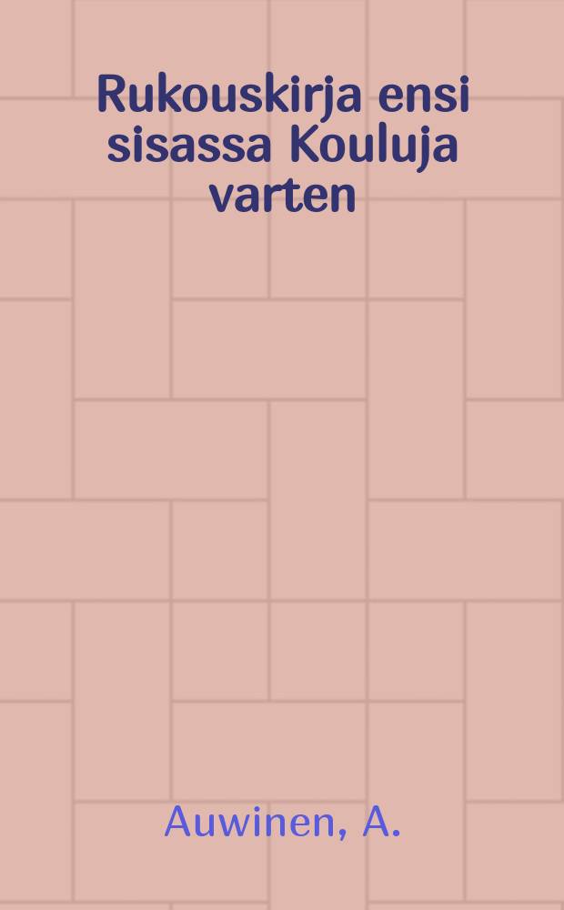 Rukouskirja ensi sisassa Kouluja varten