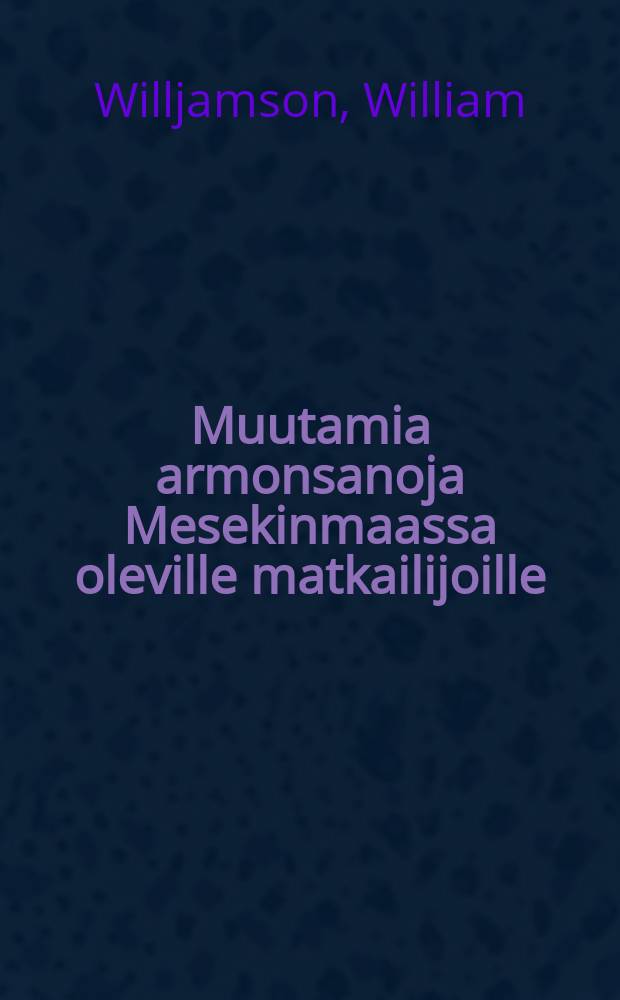 Muutamia armonsanoja Mesekinmaassa oleville matkailijoille