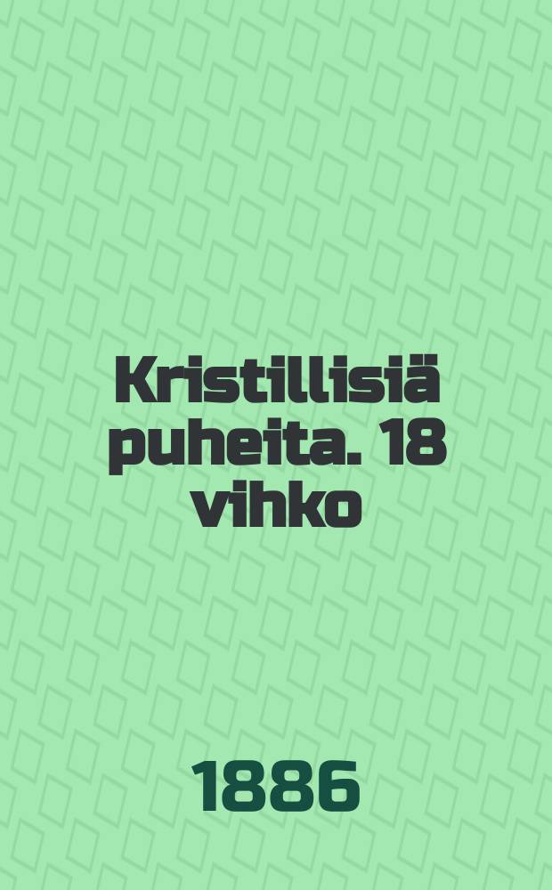 Kristillisiä puheita. 18 vihko