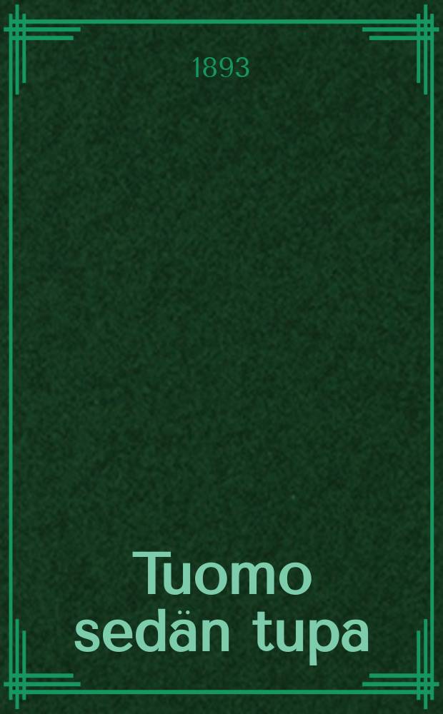 Tuomo sed&auml;n tupa