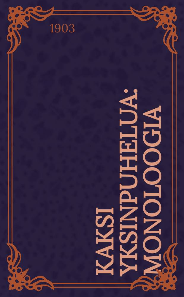 Kaksi yksinpuhelua : Monoloogia : Suomennos