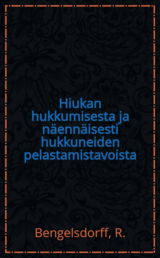 Hiukan hukkumisesta ja näennäisesti hukkuneiden pelastamistavoista : Suomen Uimaliitto