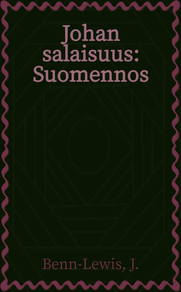 Johan salaisuus : Suomennos