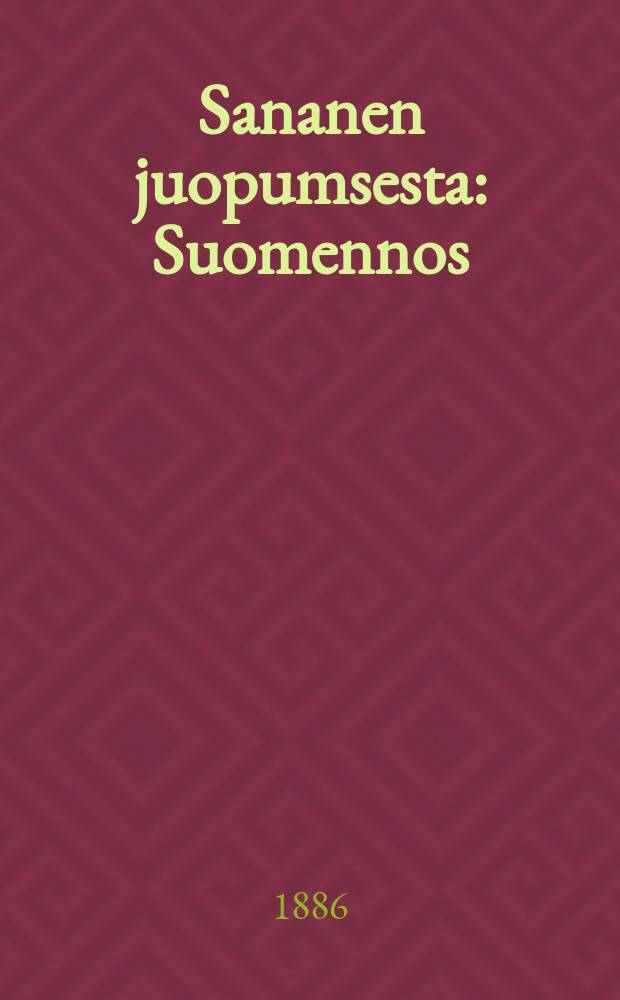 Sananen juopumsesta : Suomennos