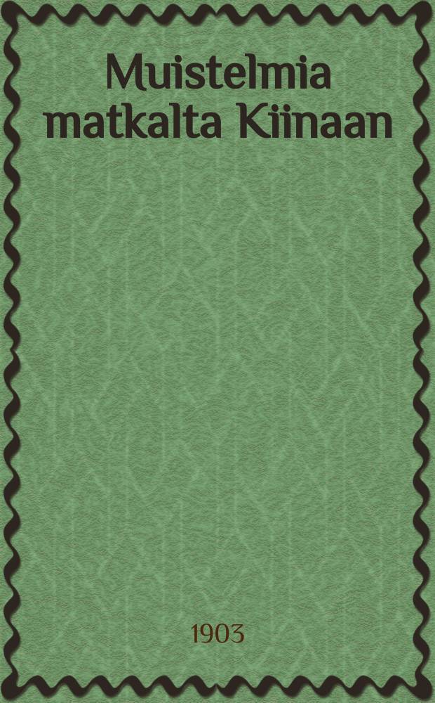 Muistelmia matkalta Kiinaan