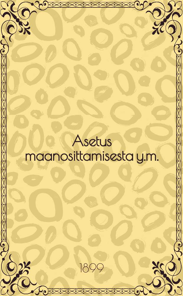 Asetus maanosittamisesta y.m.