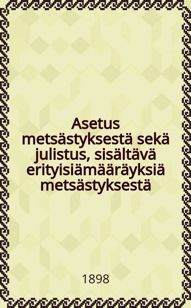 Asetus metsästyksestä sekä julistus, sisältävä erityisiämääräyksiä metsästyksestä