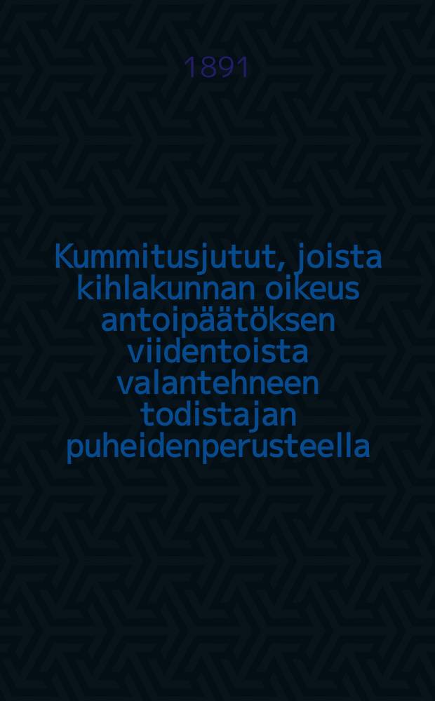 Kummitusjutut, joista kihlakunnan oikeus antoip&auml;&auml;t&ouml;ksen viidentoista valantehneen todistajan puheidenperusteella : suomennos oikeuden p&auml;&auml;t&ouml;ksist&auml;, todistajainkertomuksista y. m. asiakirjoista