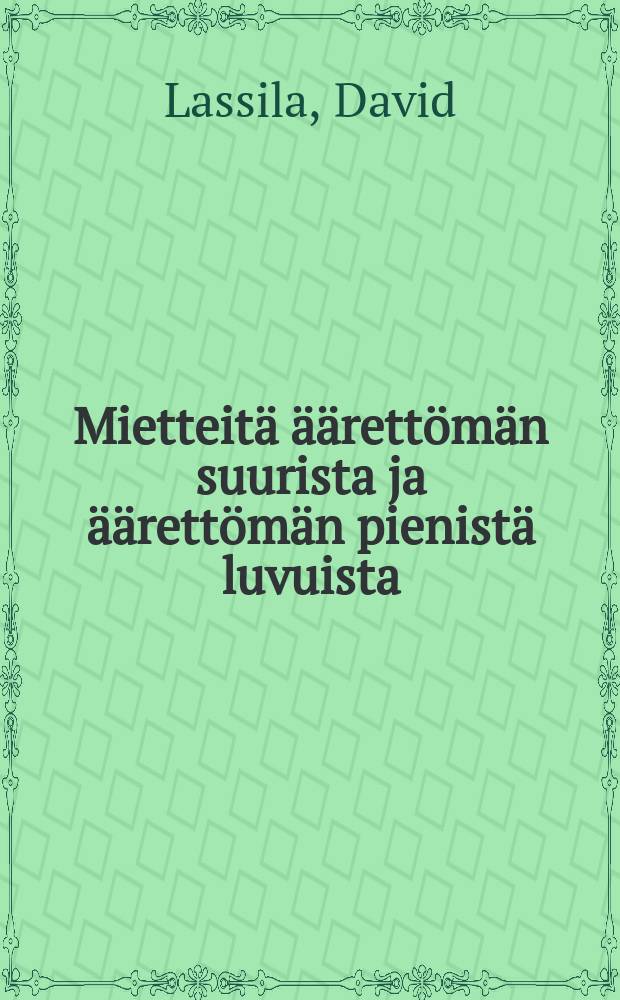 Mietteitä äärettömän suurista ja äärettömän pienistä luvuista