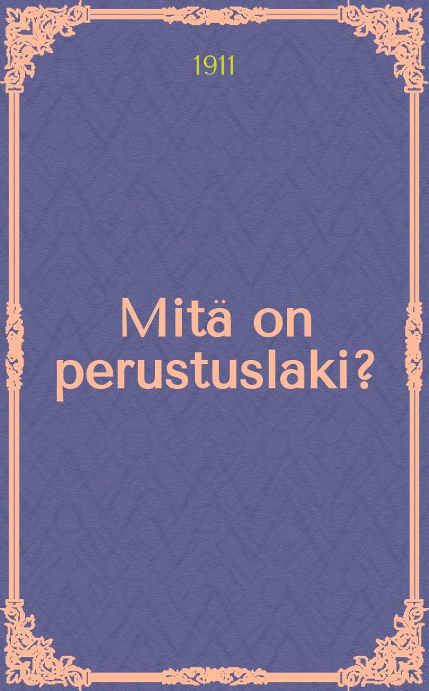 Mitä on perustuslaki?