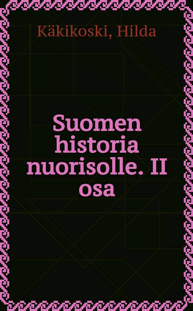 Suomen historia nuorisolle. II osa