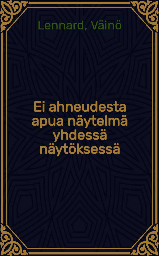 Ei ahneudesta apua näytelmä yhdessä näytöksessä