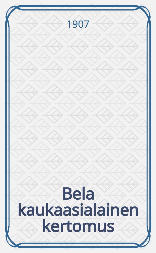 Bela kaukaasialainen kertomus