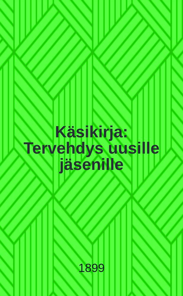 Käsikirja : Tervehdys uusille jäsenille