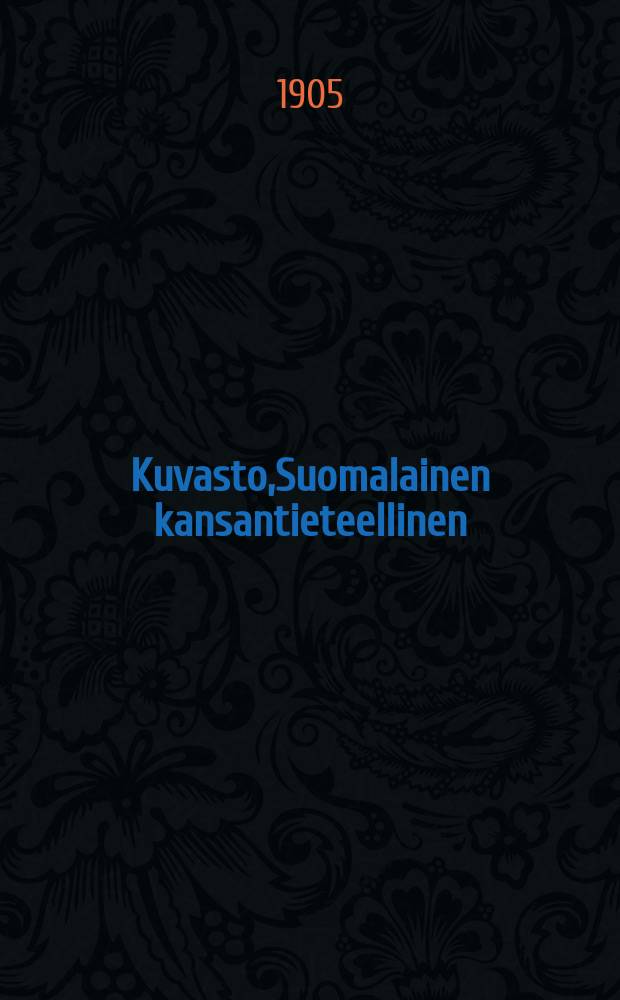 Kuvasto,Suomalainen kansantieteellinen : Suomen, ruotsin ja ranskan kielellä