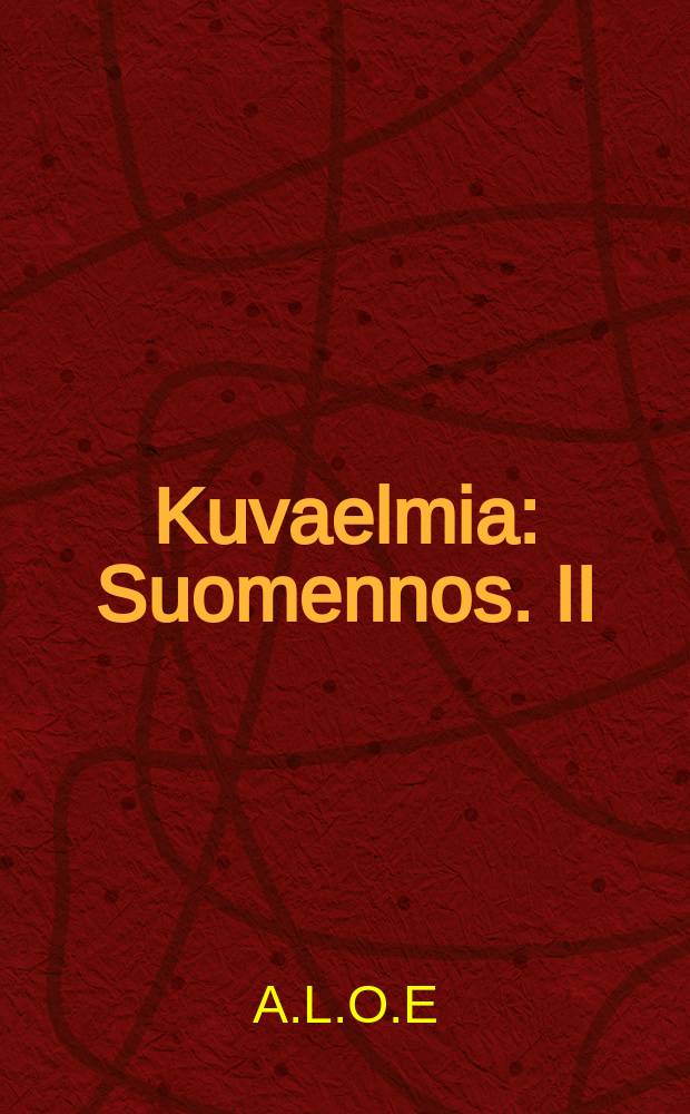 Kuvaelmia : Suomennos. II