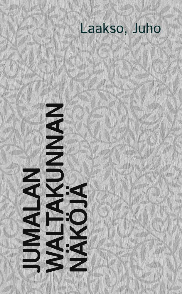 Jumalan waltakunnan näköjä
