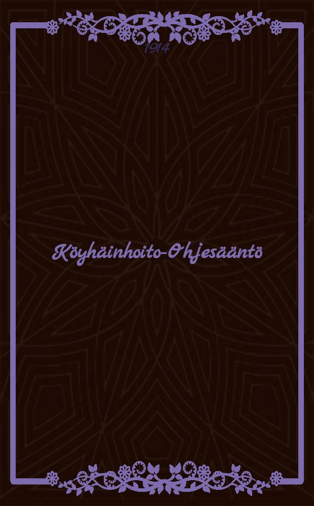 K&ouml;yh&auml;inhoito-Ohjes&auml;&auml;nt&ouml;