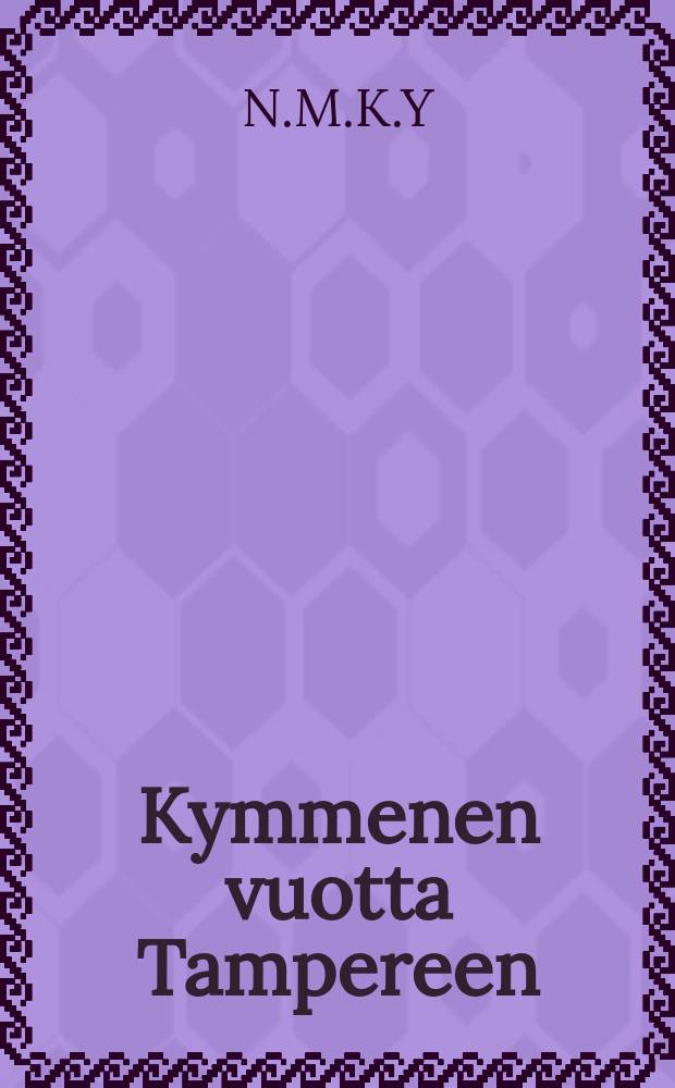 Kymmenen vuotta Tampereen