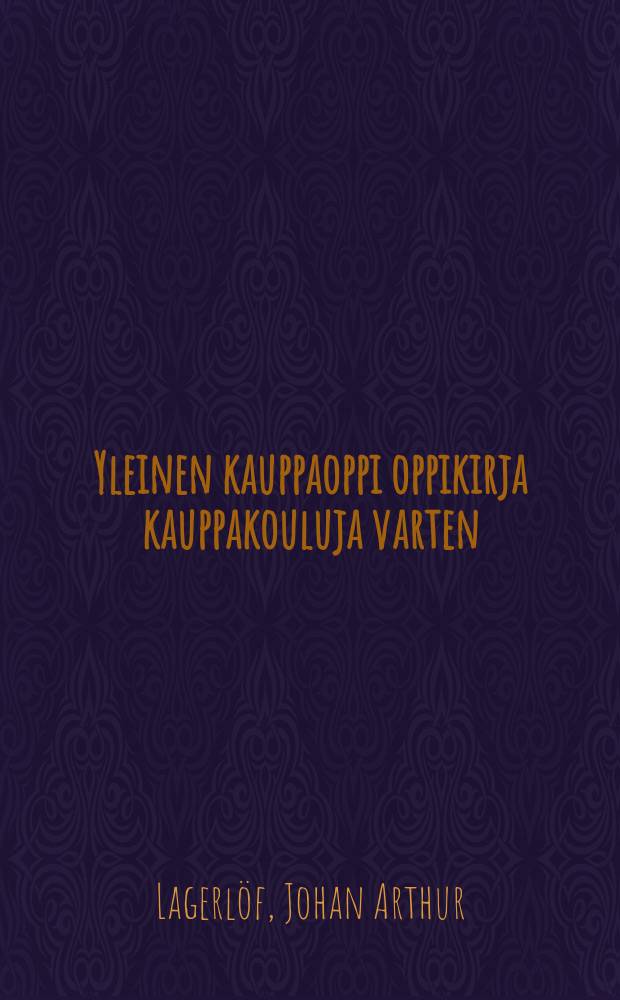 Yleinen kauppaoppi oppikirja kauppakouluja varten