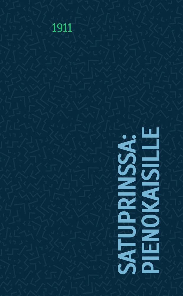 Satuprinssa : Pienokaisille