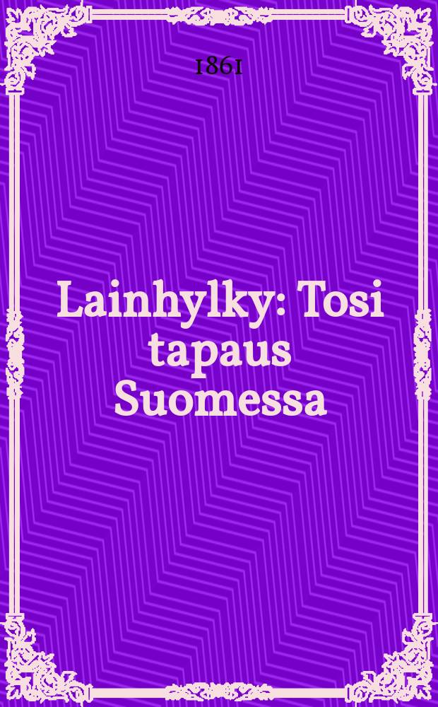 Lainhylky : Tosi tapaus Suomessa