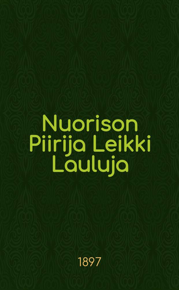 Nuorison Piirija Leikki Lauluja